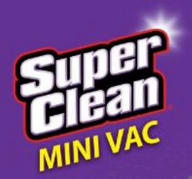 SUPER CLEAN MINI VAC