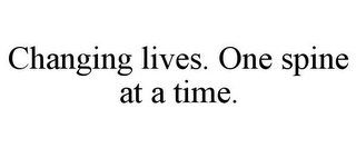 CHANGING LIVES. ONE SPINE AT A TIME.