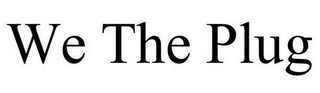 WE THE PLUG