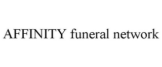 AFFINITY FUNERAL NETWORK