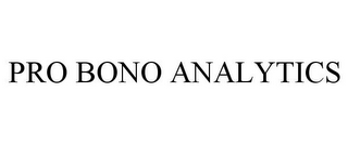 PRO BONO ANALYTICS