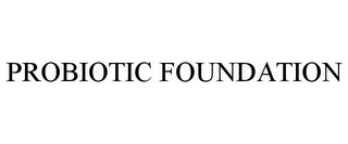 PROBIOTIC FOUNDATION