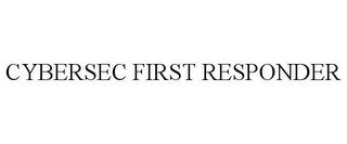 CYBERSEC FIRST RESPONDER