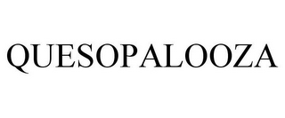 QUESOPALOOZA