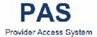 PAS PROVIDER ACCESS SYSTEM