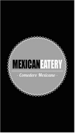 MEXICAN EATERY COMEDERO MEXICANO