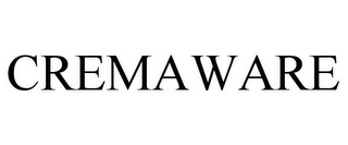 CREMAWARE