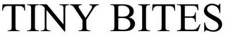 TINY BITES