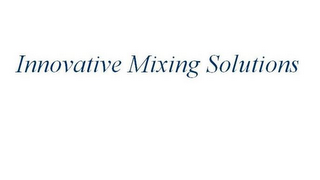 INNOVATIVE MIXING SOLUTIONS