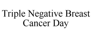 TRIPLE NEGATIVE BREAST CANCER DAY