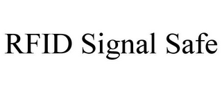 RFID SIGNAL SAFE