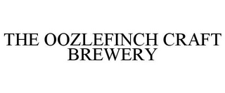 THE OOZLEFINCH CRAFT BREWERY