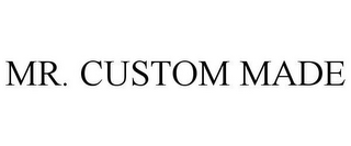 MR. CUSTOM MADE