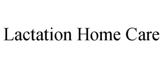 LACTATION HOME CARE