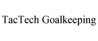 TACTECH GOALKEEPING