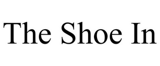 THE SHOE IN