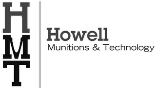 HMT HOWELL MUNITIONS & TECHNOLOGY