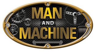 MAN AND MACHINE