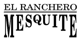 EL RANCHERO MESQUITE