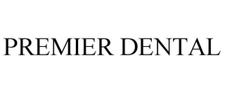 PREMIER DENTAL