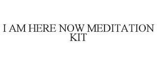 I AM HERE NOW MEDITATION KIT