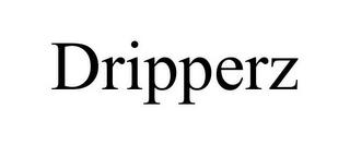 DRIPPERZ