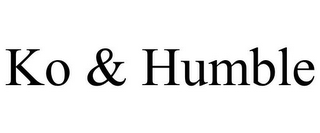 KO & HUMBLE
