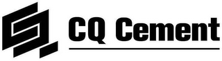 CQ CQ CEMENT