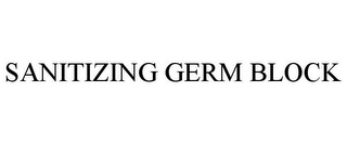 SANITIZING GERM BLOCK