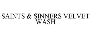 SAINTS & SINNERS VELVET WASH