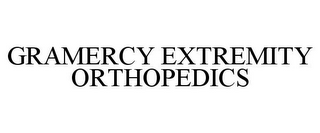 GRAMERCY EXTREMITY ORTHOPEDICS