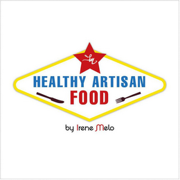 HEALTHY ARTISAN FOOD BY IRENE MELO