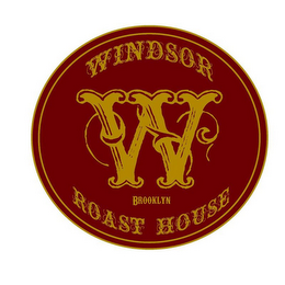 WINDSOR W BROOKLYN ROAST HOUSE