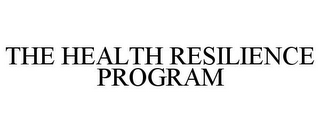 THE HEALTH RESILIENCE PROGRAM