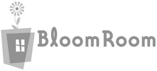 BLOOM ROOM