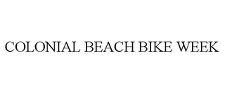 COLONIAL BEACH BIKE WEEK