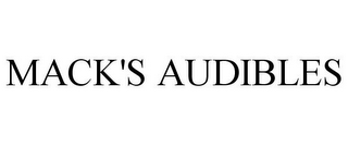 MACK'S AUDIBLES