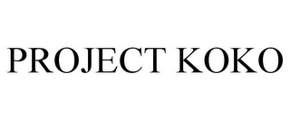 PROJECT KOKO