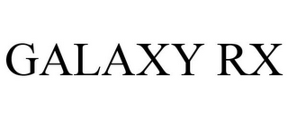 GALAXY RX