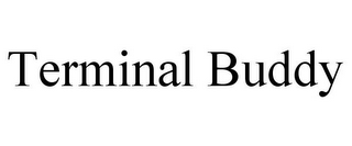 TERMINAL BUDDY