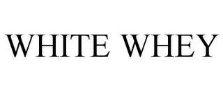 WHITE WHEY