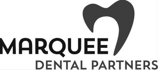 MARQUEE DENTAL PARTNERS