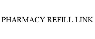 PHARMACY REFILL LINK