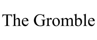 THE GROMBLE