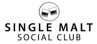 SINGLE MALT SOCIAL CLUB