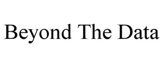 BEYOND THE DATA