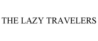 THE LAZY TRAVELERS