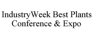 INDUSTRYWEEK BEST PLANTS CONFERENCE & EXPO