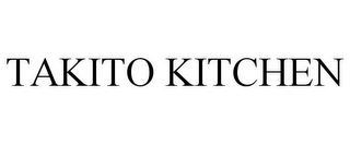 TAKITO KITCHEN