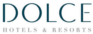 DOLCE HOTELS & RESORTS